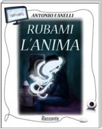 Rubami l'anima