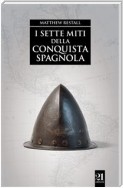 I sette miti della conquista spagnola