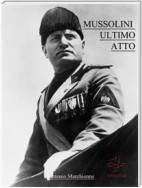 Mussolini Ultimo Atto 1945