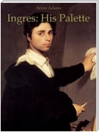 Ingres: His Palette