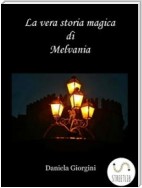 La vera storia magica di Melvania