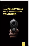 Una pallottola per il commissario Valtierra