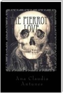 Pierrot Love: When A Call From The Other Side Takes Its Own Side