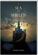 A Sea of Shields (Book #10 in the Sorcerer's Ring)