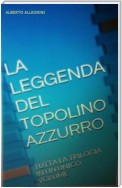 La leggenda del Topolino Azzurro - tutta la trilogia in un unico volume