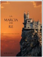 La Marcia Dei Re (Libro #2 In L’Anello Dello Stregone)