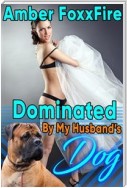 Dominated by My Husband's Dog