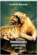 Las consideraciones intempestivas (1873-1876)