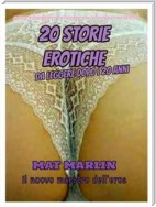 20 storie erotiche  da leggere dopo  i 20 anni