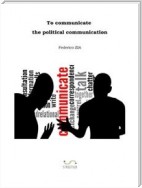 To communicate the political communication