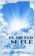 El Abuelo Se Fue Al Cielo