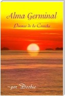 Alma Germinal: Poemas De La Cosecha