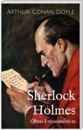 Sherlock Holmes - Obras Extracanônicas