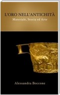 L'oro nell'antichità: materiale, storia ed arte