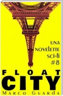 Float City (Una Novelette di Fantascienza #8)