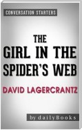 The Girl in the Spider's Web: by David Lagercrantz | Conversation Starters