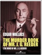 The Murder Book of Mr. J. G. Reeder (The Mind of Mr. J. G. Reeder)
