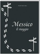 Messico il viaggio