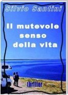 Il mutevole senso della vita