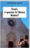 Scusi, è questa la Chiesa Madre?