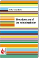 The adventure of the noble bachelor (low cost). Limited edition