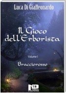 Il Gioco dell'Erborista - Bracciorosso (Vol. I)