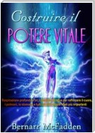 COSTRUIRE IL POTERE VITALE - Respirazione profonda e un completo sistema per rafforzare il cuore, i polmoni, lo stomaco e tutti gli altri organi vitali più importanti