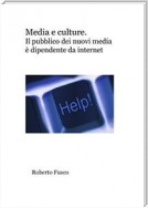 Media e culture. Il pubblico dei nuovi media si fa di Internet