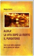 ALDILA’ – la vita dopo la morte - IL PURGATORIO