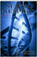 SENZA RESPIRO - volume uno (Romanzo)