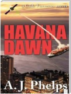 Havana Dawn (A Cade Forrester Novel)