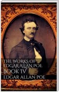 The Works of Edgar Allan Poe, Book IV