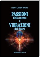 Passioni della mente e vibrazioni del cuore