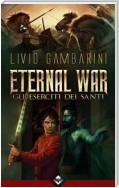 Eternal War - Gli Eserciti dei Santi