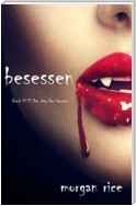 Besessen (Band #12 von Der Weg Der Vampire)
