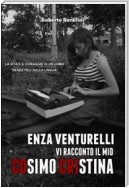Enza Venturelli: "Vi racconto il mio Cosimo Cristina"
