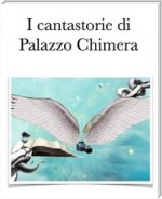 I cantastorie di Palazzo Chimera