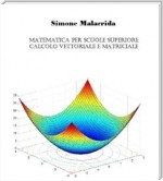 Matematica: calcolo vettoriale e matriciale