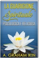 La Guarigione spirituale psicologica e religiosa