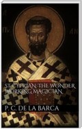St Cyprian: the wonder working magician