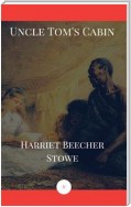 Uncle Tom's Cabin (Annotated) (Holyhill Classics)