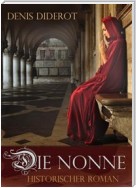 Die Nonne - Historischer Roman (Illustrierte Ausgabe)