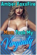 Mom Took My Virginity