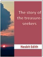 The story of the treasure-seekers