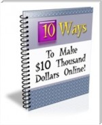 10 Ways to Make $10 Thousand Dollars Online