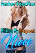 Milking My Pregnant Niece