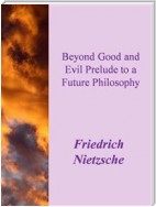 Beyond Good and Evil Prelude to a Future Philosophy