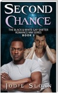 Second Chance ( The Black & White Gay Shifter Romance MM Series )