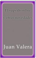 El superhombre y otras novedades