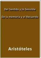 Del sentido y lo sensible de la memoria y el recuerdo